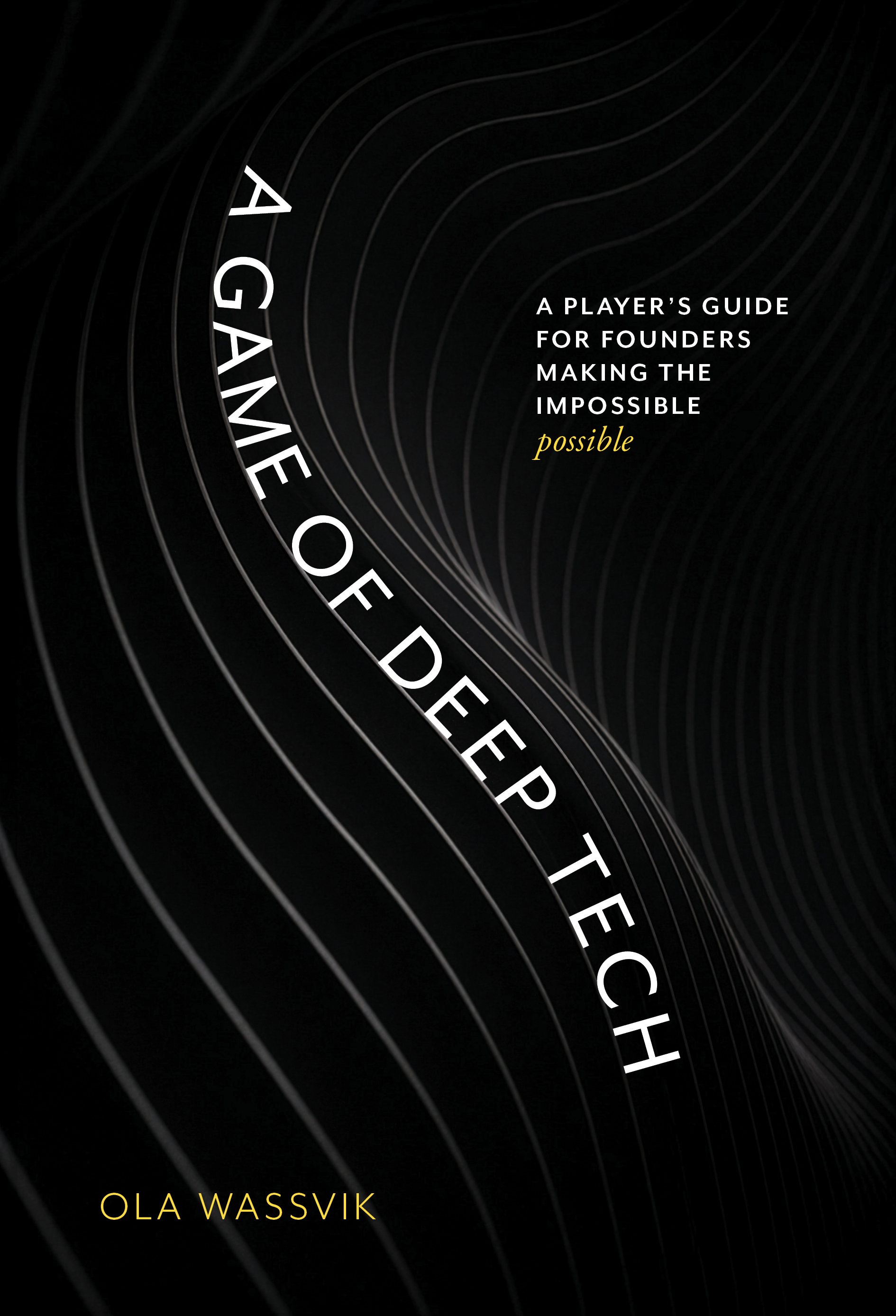 A Game of Deep Tech — Ola Wassvik